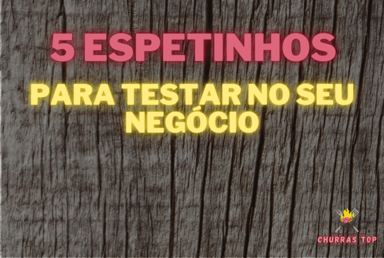5 espetinhos para inova no seu negócio