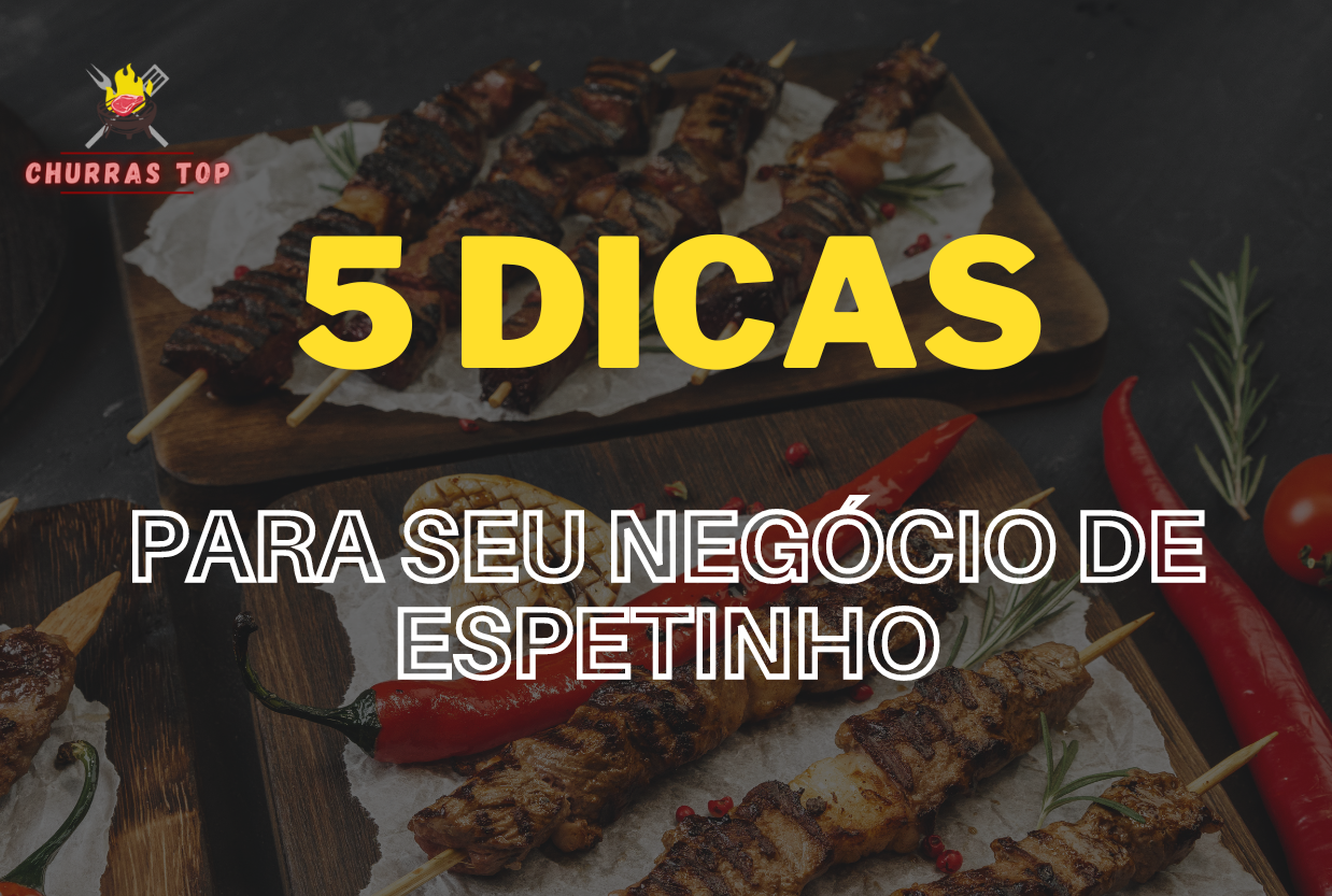 Ideias de Negócio – Fabricar e Vender Espetinhos (cursos online)