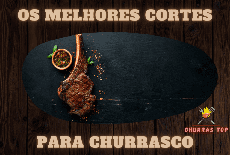 O Guia Definitivo das Melhores Carnes para seu Churrasco Perfeito Os melhores cortes para churrasco